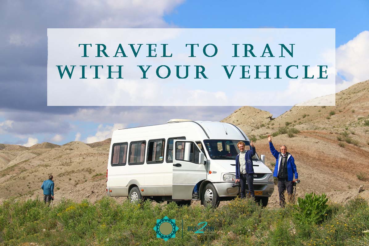 Travel to Iran with Your Vehicle